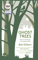 Ghost Trees: Nature and People in a London Parish 1912235579 Book Cover