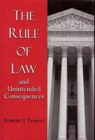 Rule Of Law And Unintended Consequences 0615199291 Book Cover