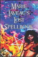 Marie Laveau’s Lost Spell Book: The Voodoo Queen 1794646760 Book Cover