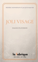 Joli Visage: Dialogue platonicien (French Edition) B0GHQKS754 Book Cover