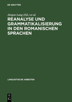 Reanalyse und Grammatikalisierung in den romanischen Sprachen 3484304103 Book Cover
