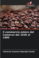 Il commercio estero del Camerun dal 1930 al 1980 6205952467 Book Cover