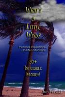 What's A Little Wind? 1312577258 Book Cover