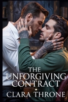 THE UNFORGIVING CONTRACT: A Dark MM Mafia Mpreg Abduction Romance [Enemies To Lovers]. B0FSCMXHK2 Book Cover