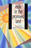 Exile in the Promised Land: A Memoir 0932379761 Book Cover