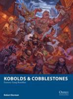 Kobolds & Cobblestones: Fantasy Gang Rumbles 1472823923 Book Cover