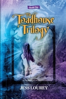 The Toadhouse Trilogy 0615644570 Book Cover