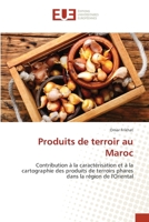 Produits de terroir au Maroc: Contribution à la caractérisation et à la cartographie des produits de terroirs phares dans la région de l'Oriental 6139565081 Book Cover