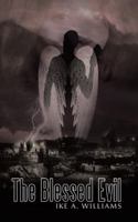 The Blessed Evil 1452098077 Book Cover