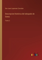 Descripcion histórica del obispado de Osma: Tomo 2 3368116495 Book Cover