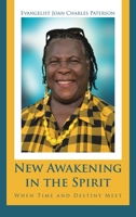 New Awakening in the Spirit: When Time and Destiny Meet B0CG8TBRQD Book Cover
