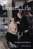 Dream Life: An Experimental Memoir 0262015323 Book Cover