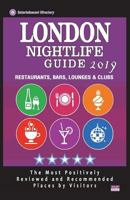 London Nightlife Guide 2019: Best Rated Nightlife Spots in London - Recommended for Visitors - Nightlife Guide 2019 1723386529 Book Cover