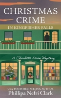 Christmas Crime in Kingfisher Falls: Small Town Christmas Bookshop Mystery (The Charlotte Dean Mysteries) 1763690261 Book Cover