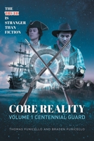 Core Reality Volume 1 Centennial Guard 1644684934 Book Cover