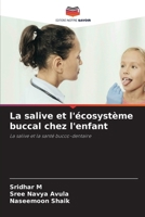 La salive et l'écosystème buccal chez l'enfant (French Edition) 6630138031 Book Cover