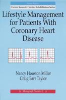Lifestyle Management for Patients With Coronary Heart Disease (Current Issues in Cardiac Rehabilitation, Monograph No. 2) 0873224418 Book Cover