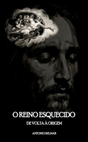 O Reino Esquecido: De Volta à Origem (Portuguese Edition) B0GS6HJ52Z Book Cover