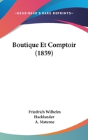 Boutique Et Comptoir (1859) 1144943086 Book Cover