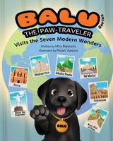 Balu the Paw-Traveler: Visits the Seven Modern Wonders B0FPHRPXK3 Book Cover