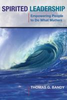 Spirited Leadership: Empowering People to Do What Matters 0827234686 Book Cover