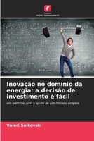 Inovação no domínio da energia: a decisão de investimento é fácil 6205269139 Book Cover