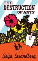 The Destruction of Ants 1514880873 Book Cover