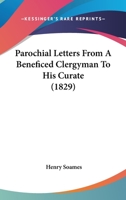 Parochial Letters From A Beneficed Clergyman To His Curate 1120670780 Book Cover