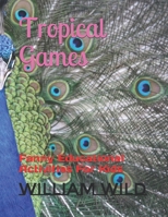 Tropical Games: Fanny Educational Activities For Kids B08RR9SG5R Book Cover