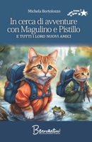 In cerca di avventure con Magulino e Pistillo: e tutti i loro nuovi amici B0FSJ84PQN Book Cover