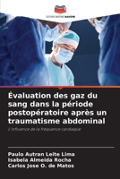 Évaluation des gaz du sang dans la période postopératoire après un traumatisme abdominal: L'influence de la fréquence cardiaque 6207631730 Book Cover