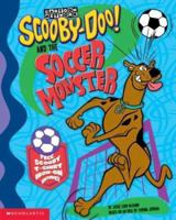 Scooby-Doo! and the Soccer Monster 0439546028 Book Cover