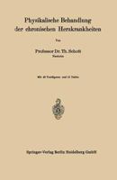 Physikalische Behandlung Der Chronischen Herzkrankheiten 3642525253 Book Cover