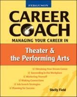 Managing Your Career in Theater & Performing Arts 0816053545 Book Cover