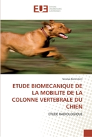 Etude Biomecanique de La Mobilite de La Colonne Vertebrale Du Chien 613155269X Book Cover
