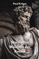 Stoizismus Weisheit der Antike (German Edition) B0CTGNM4KJ Book Cover