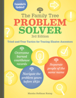 The Family Tree Problem Solver: Tried-And-True Tactics for Tracing Elusive Ancestors 1440311935 Book Cover
