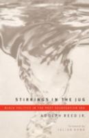 Stirrings in the Jug: Black Politics in the Post-Segregation Era 0816626812 Book Cover