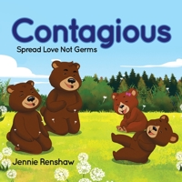 Contagious: Spread Love Not Germs 0228835240 Book Cover