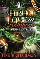 A Hip-Hop Love in Baltimore: A Rap Fairytale 1692353985 Book Cover