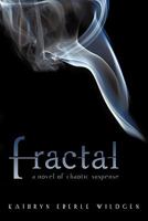 Fractal: A Novel of Chaotic Suspense 1450278043 Book Cover