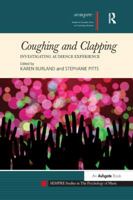 Coughing and Clapping: Investigating Audience Experience 1138284580 Book Cover