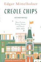 Creole Chips and Other Writings: Short Fiction, Poetry, Drama and Essays, 1937-1954 184523300X Book Cover
