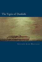 The Tigris of Dunkirk 1973928248 Book Cover