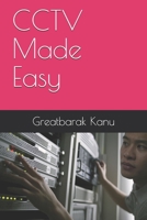 CCTV Made Easy B087SHBYV3 Book Cover
