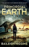 Primordial Earth: Book 8 B09K1TYPZX Book Cover