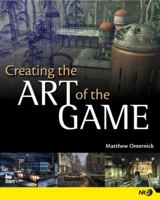 Creating the Art of the Game (New Riders Games) 0735714096 Book Cover