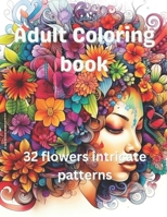 Adult Coloring book: Mandalas flowers patterns coloring pages for teens young and older adults B0CTSH759W Book Cover