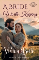 A Bride Worth Keeping: (Providence Ridge Book 1) 1966093497 Book Cover