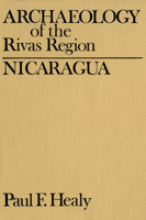 Archaeology of the Rivas Region, Nicaragua 0889200947 Book Cover